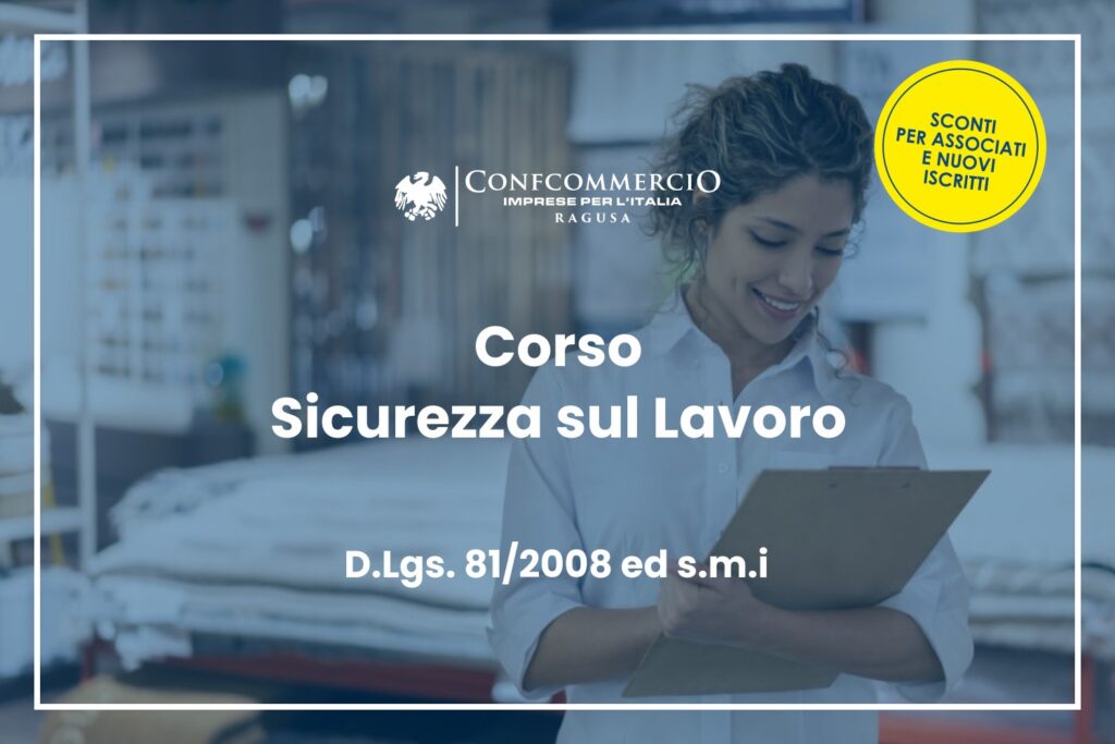 Sicurezza sul Lavoro – D.Lgs. 81/2008 ed s.m.i.
